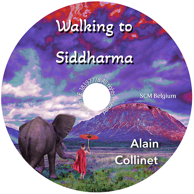 Walking to Siddharma a musical composition made by Alain Collinet